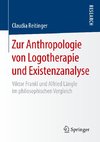 Zur Anthropologie von Logotherapie und Existenzanalyse