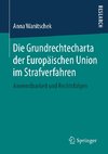 Die Grundrechtecharta der Europäischen Union im Strafverfahren