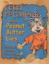 Peter Porcupine and the Peanut Butter Lies