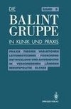 Die Balint-Gruppe in Klinik und Praxis