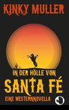 In der Hölle von Santa Fé