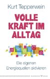 Volle Kraft im Alltag