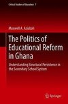 The Politics of Educational Reform in Ghana