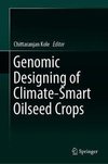 Genomic Designing of Climate-Smart Oilseed Crops