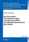 Die besonderen Therapierichtungen und der Neutralitäts- und Objektivitätsanspruch des Staates