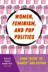 Women, Feminism, and Pop Politics