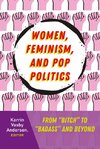 Women, Feminism, and Pop Politics