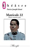 Matricule 22