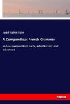 A Compendious French Grammar