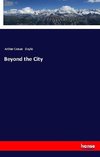 Beyond the City