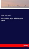 The Germanic Origin of New England Towns