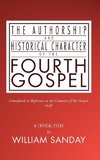 Authorship and Historical Character of the Fourth Gospel