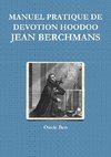 MANUEL PRATIQUE DE DEVOTION HOODOO - JEAN BERCHMANS