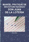 MANUEL PRATIQUE DE DEVOTION HOODOO - DON JUAN DE LA LOTERIA