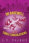 Dr Bakewell and The Three Chocolatiers