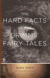 Hard Facts of the Grimms' Fairy Tales