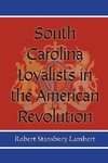 South Carolina Loyalists in the American Revolution