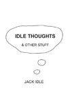 Idle Thoughts & Other Stuff