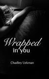 Wrapped In You