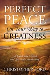 Perfect Peace On Your Way to Greatness