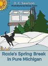 Roxie's Spring Break in Pure Michigan