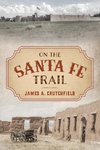 ON THE SANTA FE TRAIL