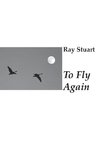 To Fly Again