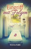 Eingriff mit Folgen