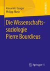 Die Wissenschaftssoziologie Pierre Bourdieus