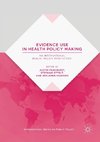 Evidence Use in Health Policy Making