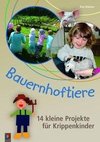 Bauernhoftiere - 14 kleine Projekte für Krippenkinder