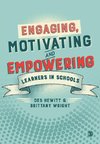 Engaging, Motivating and Empowering Learners in Schools