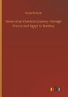 Notes of an Overland Journey through France and Egypt to Bombay