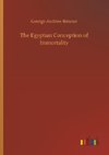 The Egyptian Conception of Immortality