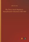 The Thirty-Ninth Regiment - Massachusetts Volunteers 1862-1865