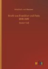 Briefe aus Frankfurt und Paris 1848-1849