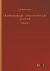 Charles Bradlaugh - A Record of his Life and Work