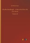 Charles Bradlaugh - A Record of his Life and Work