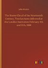 The Storm-Cloud of the Nineteenth Century, Two Lectures delivered at the London Institution February 4th and 11th, 1884