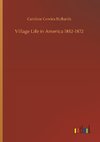 Village Life in America 1852-1872