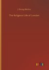 The Religious Life of London