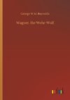 Wagner, the Wehr-Wolf