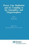 Power Line Radiation and Its Coupling to the Ionosphere and Magnetosphere