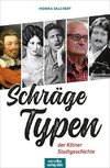 Schräge Typen der Kölner Stadtgeschichte