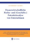 Finanzwirtschaftliche Risiko- und (Geschäfts-) Potentialanalyse von Unternehmen