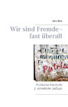 Wir sind Fremde - fast überall