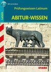 STARK Abitur-Wissen - Latein Prüfungswissen Latinum