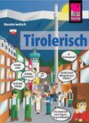 Tirolerisch - die Sprache des Bergvolks