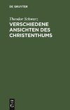 Verschiedene Ansichten des Christenthums