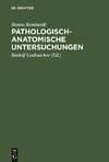 Pathologisch-anatomische Untersuchungen